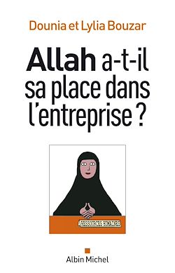 Télécharger le livre :  Allah a-t-il sa place dans l'entreprise ?