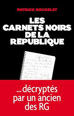Télécharger le livre :  Les Carnets noirs de la République