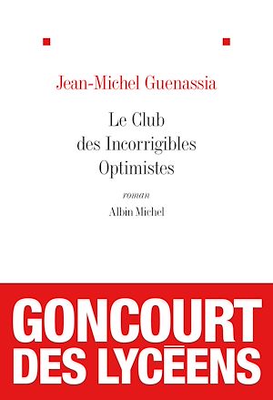 Le Club des incorrigibles optimistes | Guenassia, Jean-Michel (1950-....). Auteur