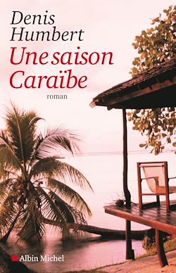 Télécharger le livre :  Une saison Caraïbe