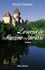 Télécharger le livre :  Le Secret de Maxime Navarre