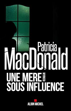 Télécharger le livre :  Une mère sous influence