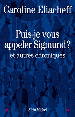 Télécharger le livre :  Puis-je vous appeler Sigmund ?