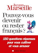 Télécharger le livre :  Pouvez-vous devenir ou rester français ?