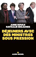 Télécharger le livre :  Déjeuners avec des ministres sous pression
