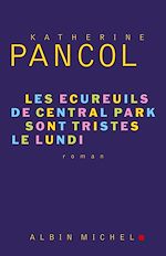 Télécharger le livre :  Les Ecureuils de Central Park sont tristes le lundi