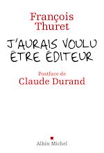 Télécharger le livre :  J'aurais voulu être éditeur