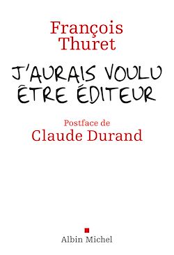 Télécharger le livre :  J'aurais voulu être éditeur