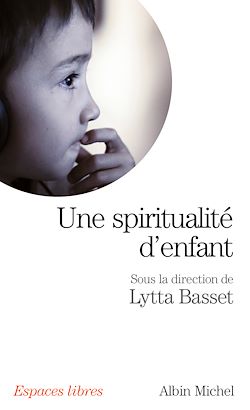 Télécharger le livre :  Une spiritualité d'enfant