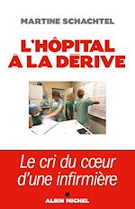 Télécharger le livre :  L'Hôpital à la dérive