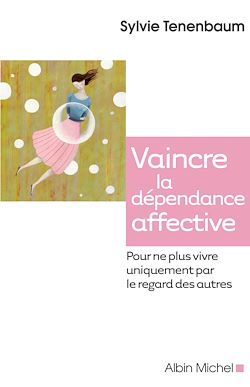 Télécharger le livre :  Vaincre la dépendance affective