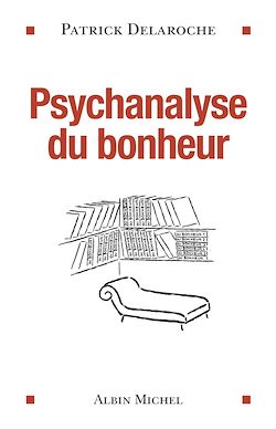 Télécharger le livre :  Psychanalyse du bonheur