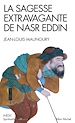 Télécharger le livre :  La Sagesse extravagante de Nasr Eddin