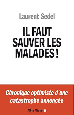 Télécharger le livre :  Il faut sauver les malades !