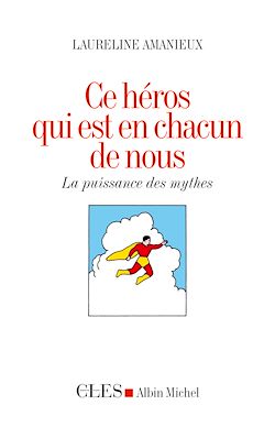 Télécharger le livre :  Ce héros qui est en chacun de nous