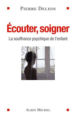 Télécharger le livre :  Ecouter, soigner