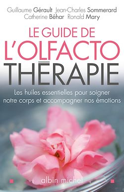 Télécharger le livre :  Le Guide de l'olfactothérapie