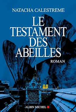 Télécharger le livre :  Le Testament des abeilles