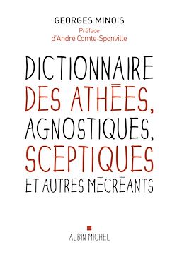 Télécharger le livre :  Dictionnaire des athées, agnostiques, sceptiques et autres mécréants