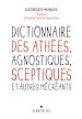 Télécharger le livre :  Dictionnaire des athées, agnostiques, sceptiques et autres mécréants