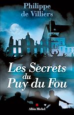 Télécharger le livre :  Les Secrets du Puy du Fou