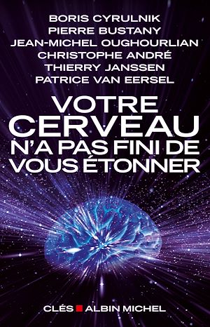 Téléchargez le livre :  Votre cerveau n'a pas fini de vous étonner