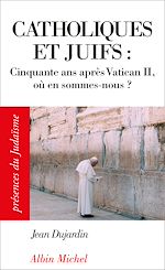 Télécharger le livre :  Catholiques et juifs :