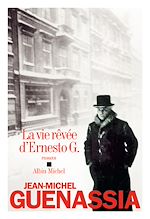 Télécharger le livre :  La Vie rêvée d'Ernesto G.
