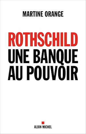 Téléchargez le livre :  Rothschild, une banque au pouvoir