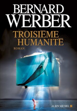 Troisième humanité | Werber, Bernard (1961-....). Auteur