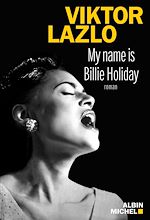 Télécharger le livre :  My name is Billie Holiday