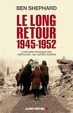 Télécharger le livre :  Le Long Retour 1945-1952
