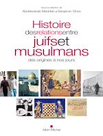 Télécharger le livre :  Histoire des relations entre juifs et musulmans des origines à nos jours