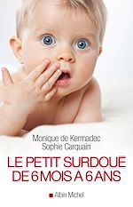 Télécharger le livre :  Le Petit Surdoué de 6 mois à 6 ans