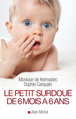 Télécharger le livre :  Le Petit Surdoué de 6 mois à 6 ans