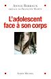 Télécharger le livre :  L'Adolescent face à son corps