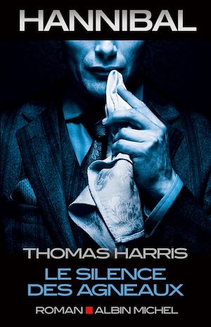Le Silence des agneaux -versions numériques- | Harris, Thomas (1940-....). Auteur