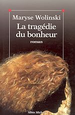 Télécharger le livre :  La Tragédie du bonheur