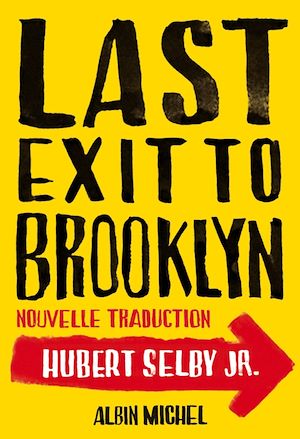 Last exit to Brooklyn | Selby, Hubert (1928-2004). Auteur