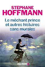 Download this eBook Le Méchant prince et autres histoires sans morales