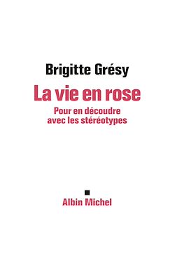 Télécharger le livre :  La Vie en rose