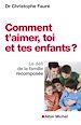 Télécharger le livre :  Comment t'aimer, toi et tes enfants ?