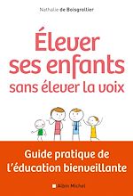 Télécharger le livre :  Elever ses enfants sans élever la voix