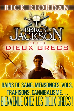 Percy Jackson et les dieux grecs | Riordan, Rick. Auteur