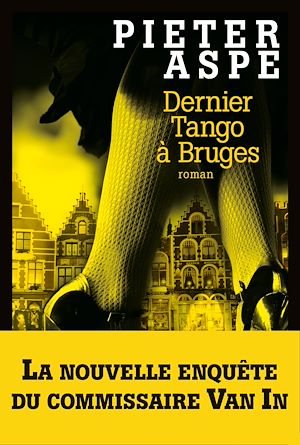 Dernier tango à Bruges | Aspe, Pieter (1953-....). Auteur