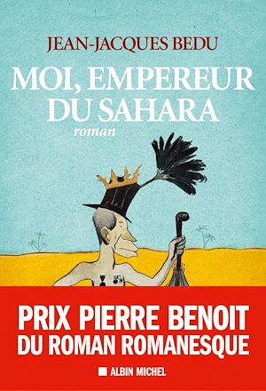 Téléchargez le livre :  Moi, empereur du Sahara