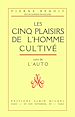 Télécharger le livre :  Les Cinq plaisirs de l'homme cultivé