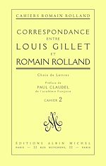 Télécharger le livre :  Correspondance entre Louis Gillet et Romain Rolland