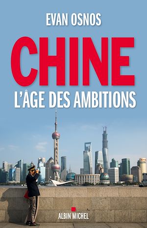 Téléchargez le livre :  Chine, l'âge des ambitions
