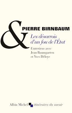 Télécharger le livre :  Les Désarrois d'un fou de l'Etat